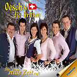Oesch's die Dritten Single CD Die Stille Zeit Ruft