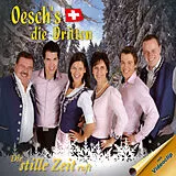 Oesch's die Dritten Single CD Die Stille Zeit Ruft