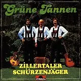 Zillertaler Schürzenjäger CD Grüne Tannen