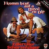 Zillertaler Schürzenjäger CD I' Komm Heut' Auf A Bussl Zu D