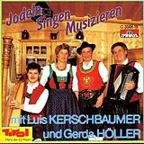 Kerschbaumer Luis &Gerda Hölle CD Jodeln, Singen, Musizieren