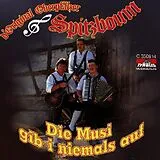 Original Oberpfälzer Spitzboum CD Die Musi Gib I Niemals Auf