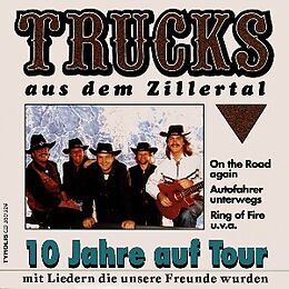 TRUCKS AUS DEM ZILLERTAL CD 10 Jahre Auf Tour