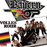 Bayern Pop CD Volles Rohr