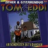 Tom & Eddi CD Am Schönsten Ist's Dahoam