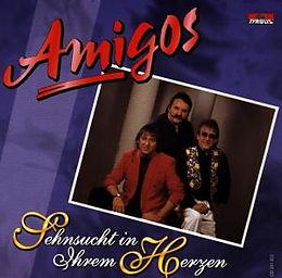 Die Amigos CD Sehnsucht In Ihrem Herzen