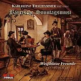 Karlheinz Thalhammer & Bayrische Sonntagsmusi CD Bayr.sonntagsmusi/weißblaue Fr