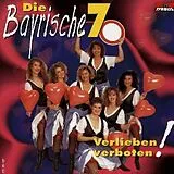 Die Bayrische Sieben CD Verlieben Verboten !