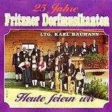 Fritzner Dorfmusikanten CD Heute Feiern Wir / 25 Jahre