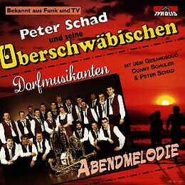 Peter Schad & seine Oberschwäbischen Dorfmusikanten CD Abendmelodie