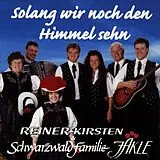 Reiner Kirsten (& Schwarzwaldfamilie Jäkle) CD Solang Wir Noch Den Himmel Seh