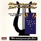 Musikkapelle Zell / Ziller CD Wir Musizieren Für Sie!