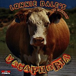 Lonnie Dale's Big Country CD Vacaphobia / Lonnie Dale's Big