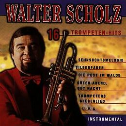 Walter Scholz (Trompete) CD 16 Trompeten-hits