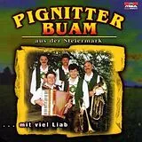 Pignitter Buam CD ...mit Viel Liab