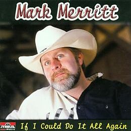 MARK MERRITT CD If I Could Do It All Again