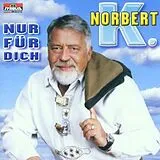Norbert K. CD Nur Für Dich