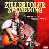 Zillertaler Zwoag'song CD A So Wia's Friaga Wor