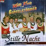 Willie Kröll & Die Zillertaler Gipfelstürmer CD Stille Nacht - Weihnacht In Tirol
