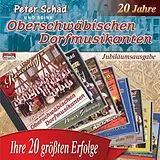 Peter Schad & Oberbayerischen Dorfmusikanten CD Ihre 20 Größten Erfolge