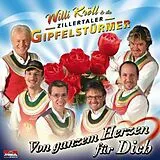Willie Kröll & Die Zillertaler Gipfelstürmer CD Von Ganzem Herzen Für Dich