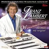 Franz Lambert CD Wunschmelodien,Die Man Nie Vergisst
