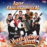 Igor und seine Oberkrainer CD Heut Nacht Gibt's Oberkrainer