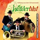 Wälderblut CD Brothers Ohne Blues