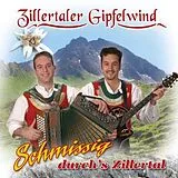 Zillertaler Gipfelwind CD Schmissig Durch's Zillertal