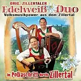 Orig. Zillertaler Edelweiß Duo CD Im Polkaschritt Durchs Zillertal