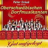Peter Schad und seine Oberschw CD Gut Aufgelegt
