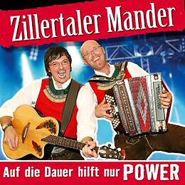 ZILLERTALER MANDER CD Auf Die Dauer Hilft Nur Power
