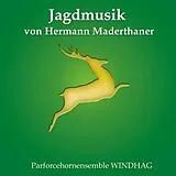 Parforcehornensemble Windhag CD Jagdmusik Von Hermann Maderthaner