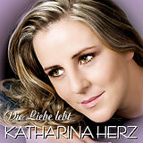 Katharina Herz CD Die Liebe Lebt