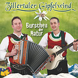 Zillertaler Gipfelwind CD Burschen Der Natur