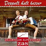 Zas-Zillertaler Alpensound CD Doppelt Hält Besser