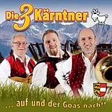 Die 3 Kärntner CD Auf Und Der Goas Nach!!