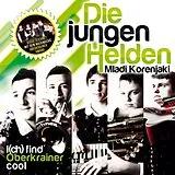Die (Mladi Koren Jungen Helden CD I(ch) Find' Oberkrainer Cool