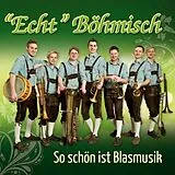 "Echt" Böhmisch CD So Schön Ist Blasmusik
