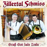 Zillertal Schmiss CD Griass Gott Liabe Leitln