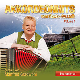 Manfred Gradwohl CD Akkordeonhits Von Slavko Avsenik, Vol. 1