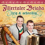 Zillertaler Briada CD Urig & Schneidig