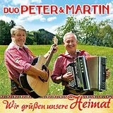 Duo Peter & Martin CD Wir Grüssen Unsere Heimat