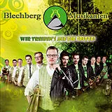 Blechberg Musikanten CD Wir Treiben's Auf Die Spitze