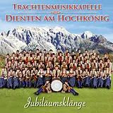 Trachtenmusikkapelle Dienten A CD Jubiläumsklänge