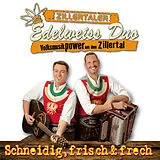 Zillertaler Edelweiss Duo CD Schneidig, Frisch & Frech