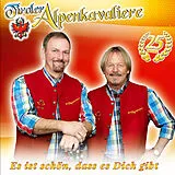 Tiroler Alpenkavaliere CD Es Ist Schön, Dass Es Dich Gibt - 25 Jahre