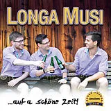 Longa Musi CD ... Auf A Schöne Zeit!