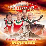Original Zillertaler CD Frei Sein Kann Ma In Die Berg