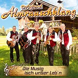Orig. Almrauschklang CD Die Musig Isch Unser Leb'n